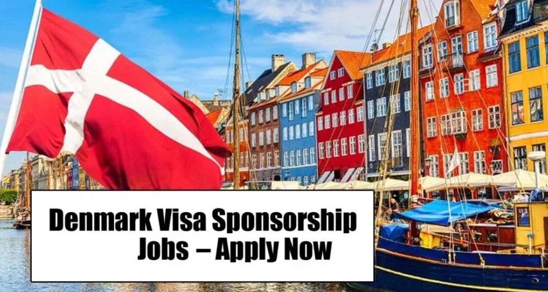 Visa Sponsorship Unskilled Jobs in Denmark 2025 Apply Now